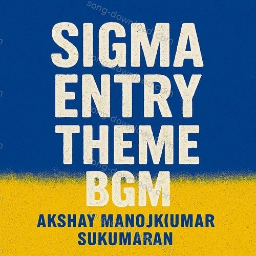 Sigma Entry Theme Bgm Akshay Manojkumar Sukumaran MP3 Download